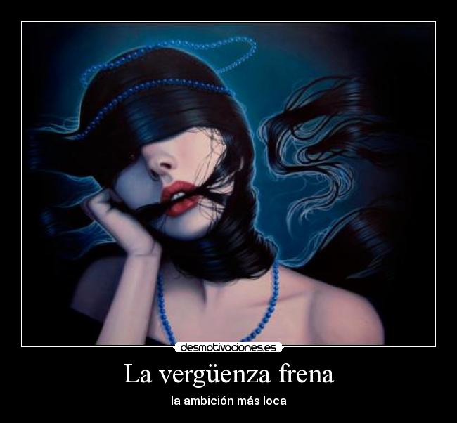 La vergüenza frena - 