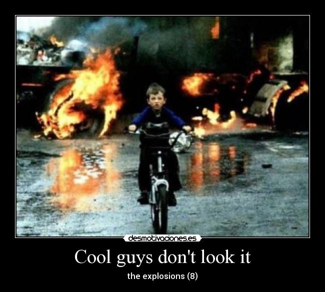 Cool guys dont look it -