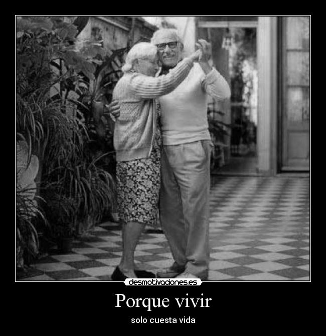 Porque vivir - solo cuesta vida