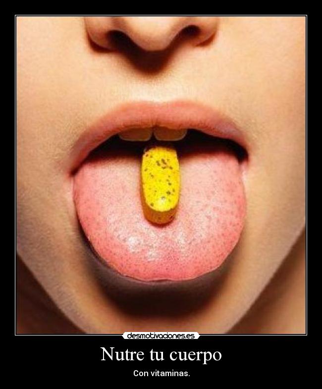 Nutre tu cuerpo - Con vitaminas.