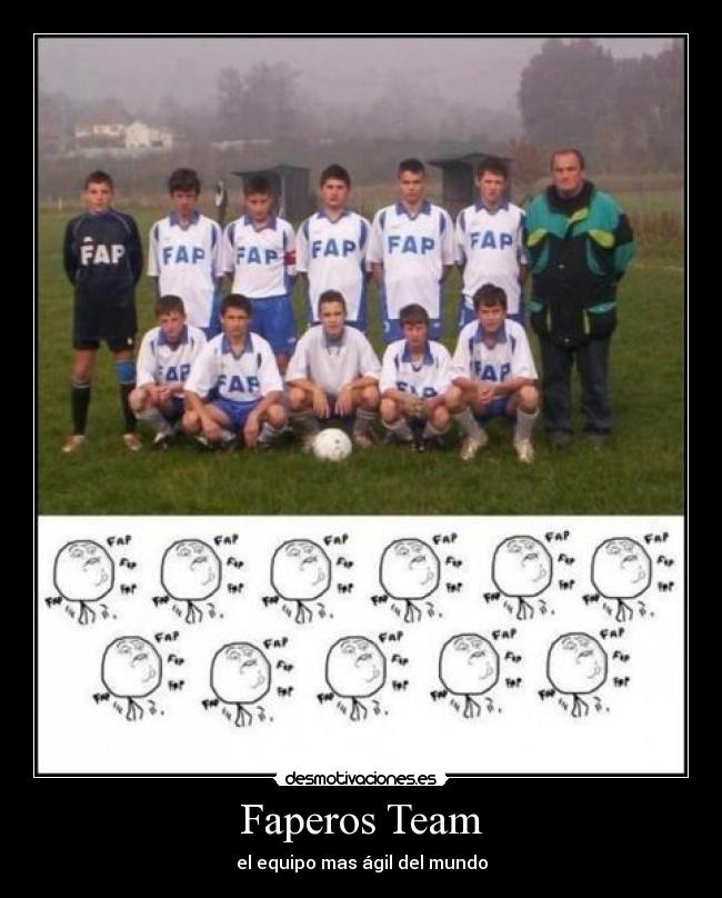 Faperos Team - el equipo mas ágil del mundo