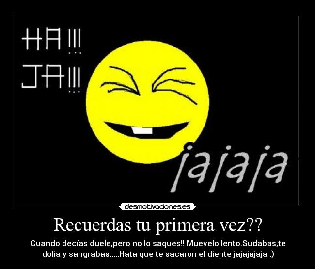 Recuerdas tu primera vez?? - 