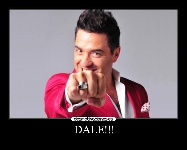 DALE!!! - 