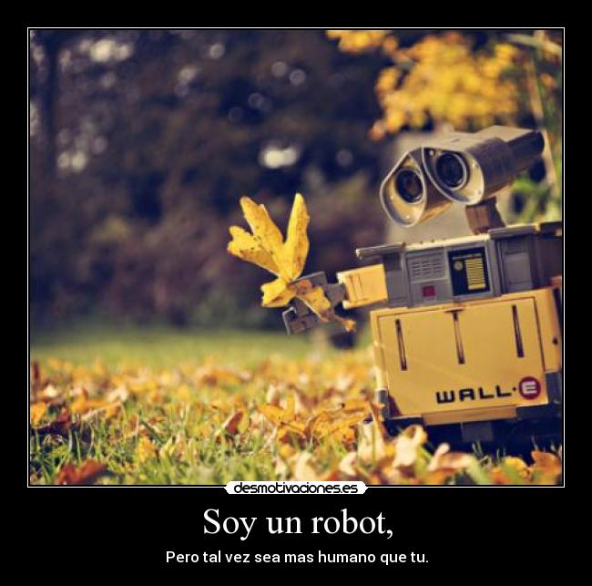Soy un robot, -