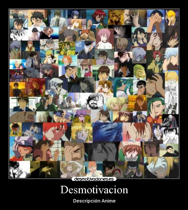 Desmotivacion - Descripción Anime