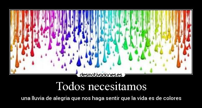 Todos necesitamos -