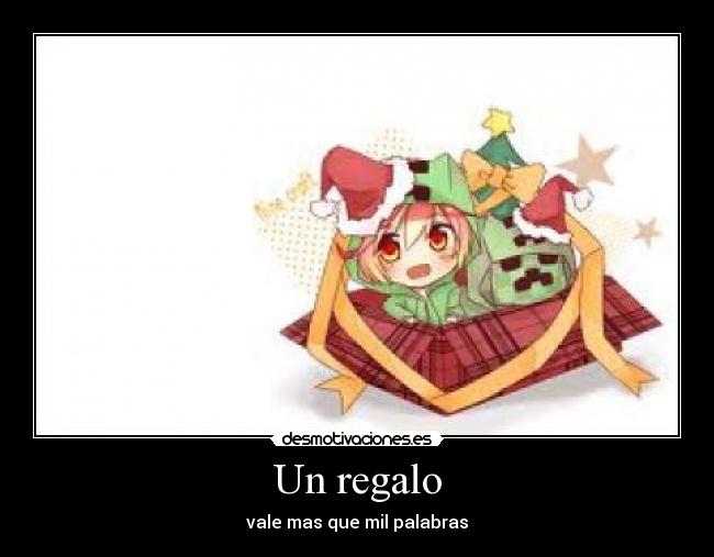 Un regalo - vale mas que mil palabras