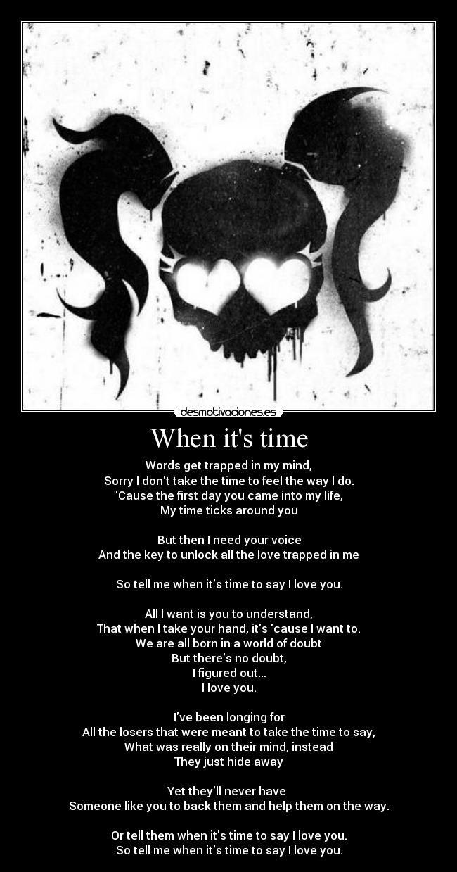 When its time -