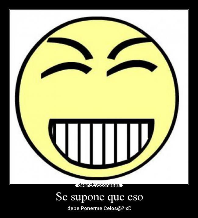 Se supone que eso -