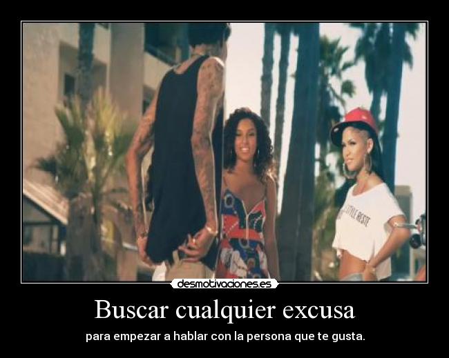 Buscar cualquier excusa - para empezar a hablar con la persona que te gusta.