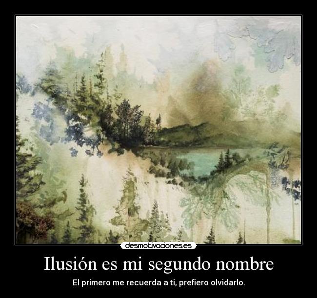 Ilusión es mi segundo nombre - 