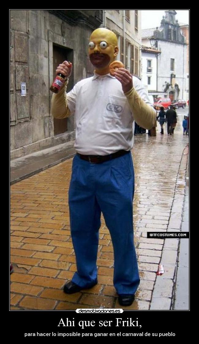 Ahi que ser Friki, -