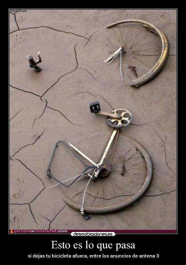 Esto es lo que pasa - si dejas tu bicicleta afuera, entre los anuncios de antena 3