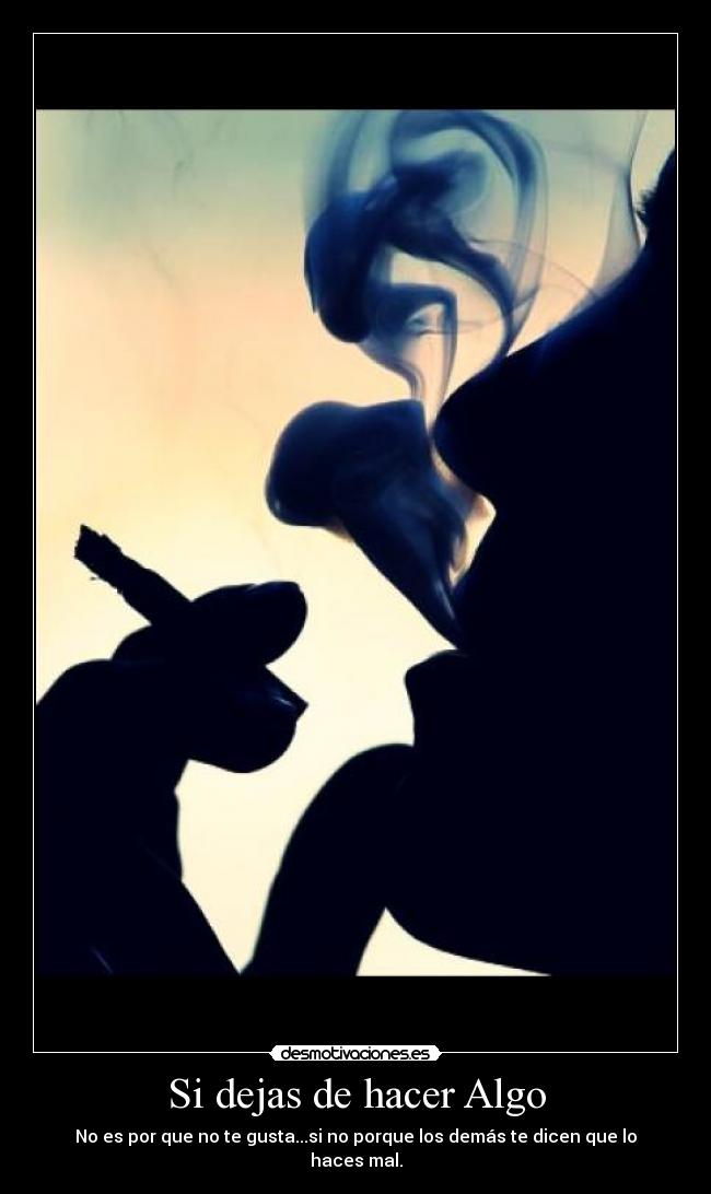 Si dejas de hacer Algo -