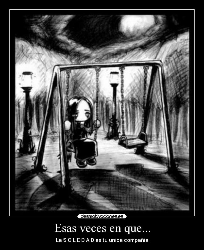 Esas veces en que... -