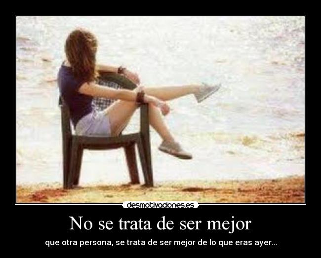 No se trata de ser mejor - 