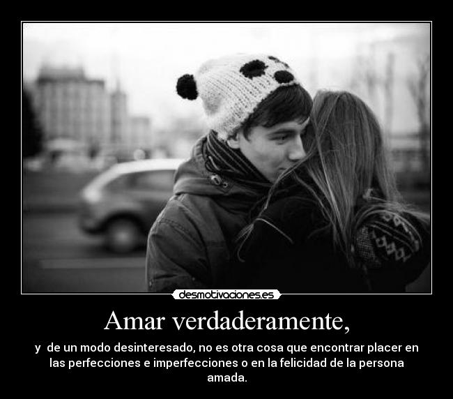 Amar verdaderamente, - 