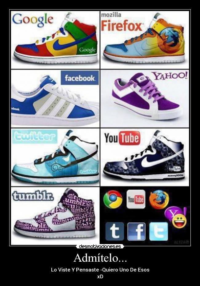 Admítelo... - Lo Viste Y Pensaste -Quiero Uno De Esos
xD