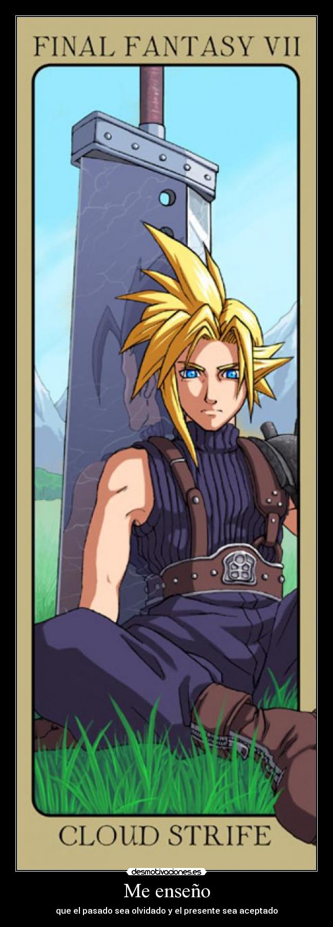 Me enseño - que el pasado sea olvidado y el presente sea aceptado