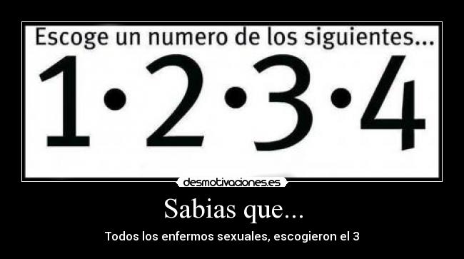 Sabias que... - Todos los enfermos sexuales, escogieron el 3