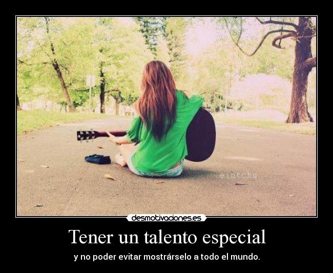 Tener un talento especial -