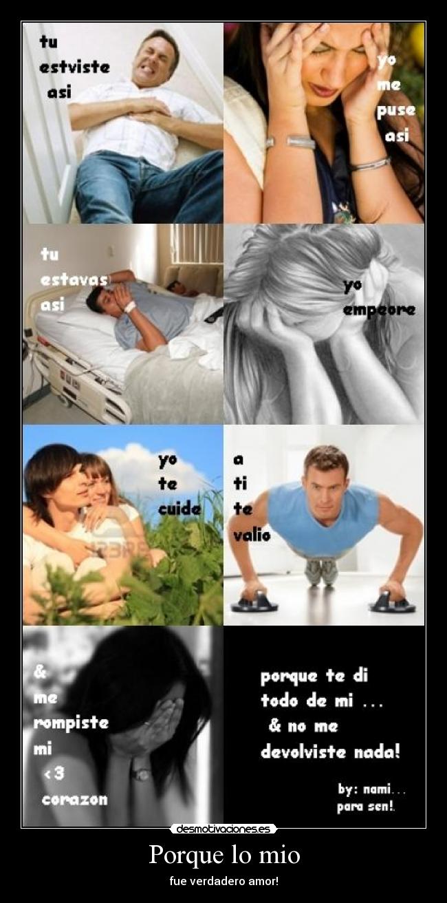 Porque lo mio - fue verdadero amor!