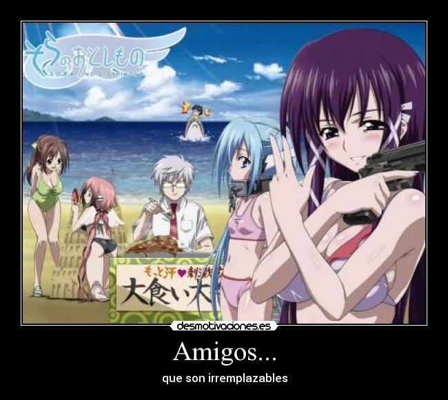 Amigos... - que son irremplazables