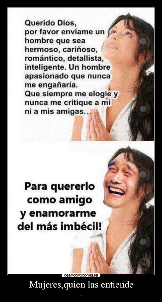 Mujeres,quien las entiende -