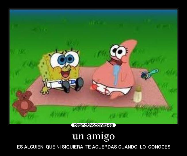 un amigo -