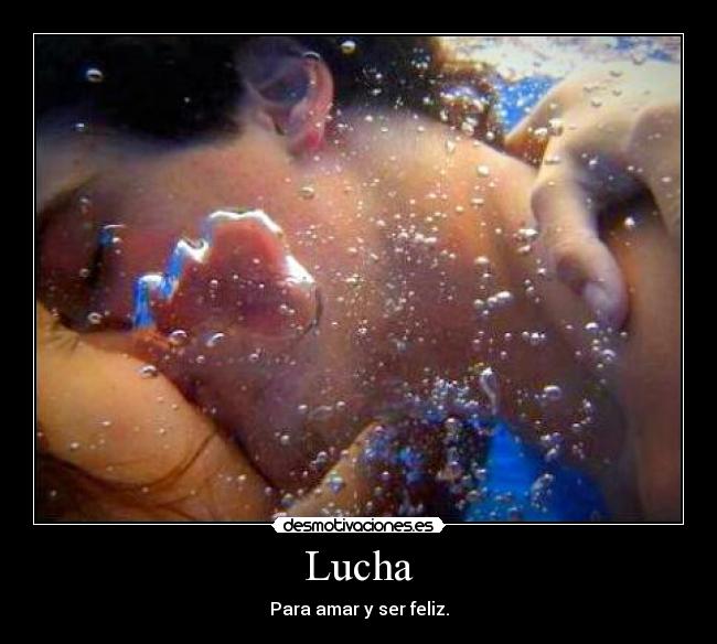 Lucha - Para amar y ser feliz.