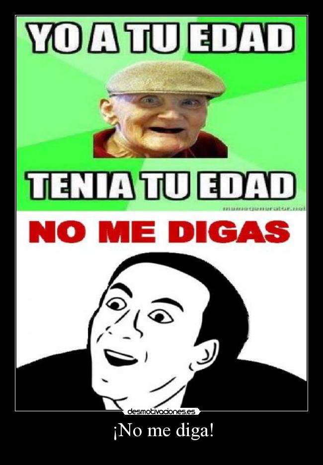¡No me diga! -