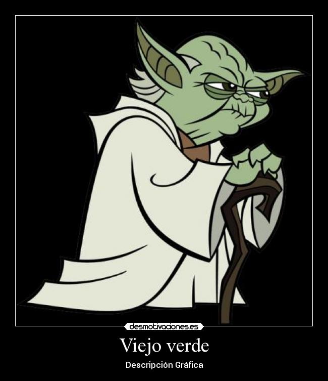 Viejo verde - Descripción Gráfica