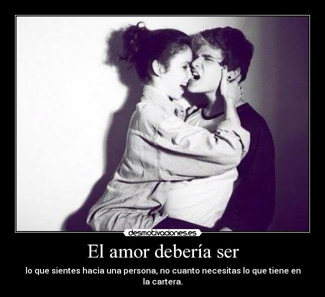 El amor debería ser -