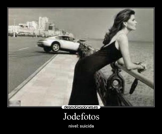 Jodefotos - nivel: suicida
