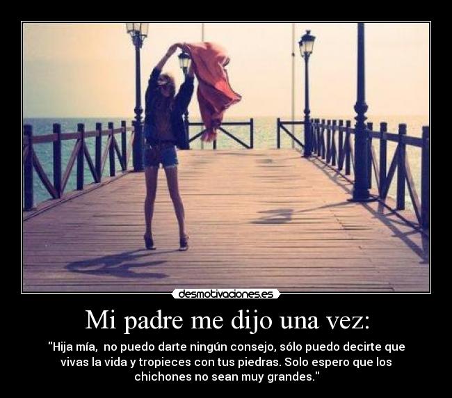 carteles padre gracias papa seguro que tropiezo caigo cabeza desmotivaciones