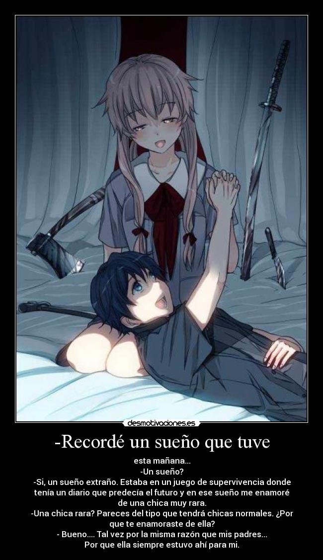 -Recordé un sueño que tuve -