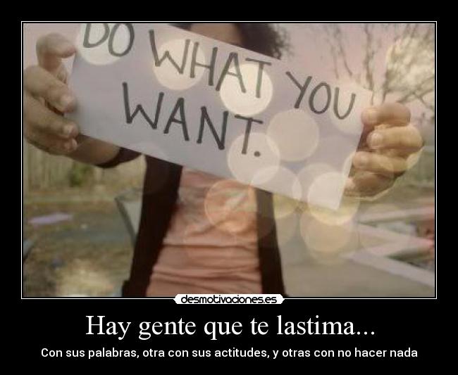 carteles gente lastima palabras actitudes nada desmotivaciones