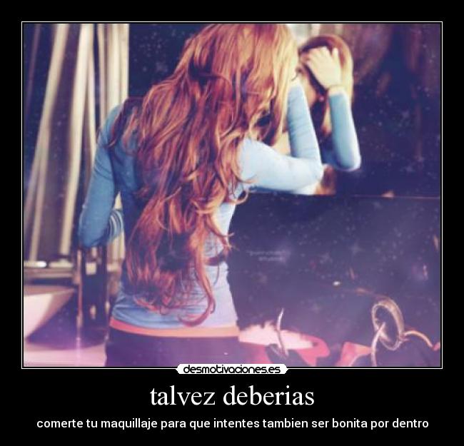 talvez deberias -