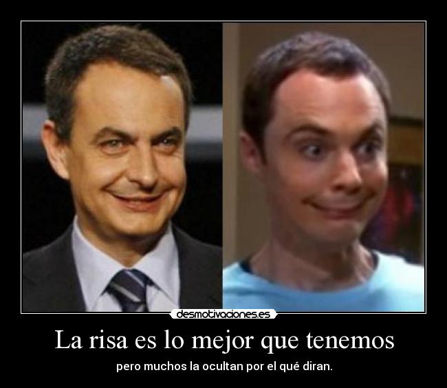 carteles risa zapatero sheldon cooper risa desmotivaciones