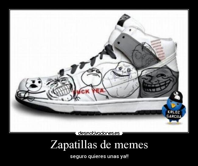 Zapatillas de memes - seguro quieres unas ya!!