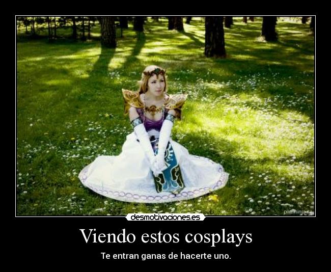 Viendo estos cosplays - 