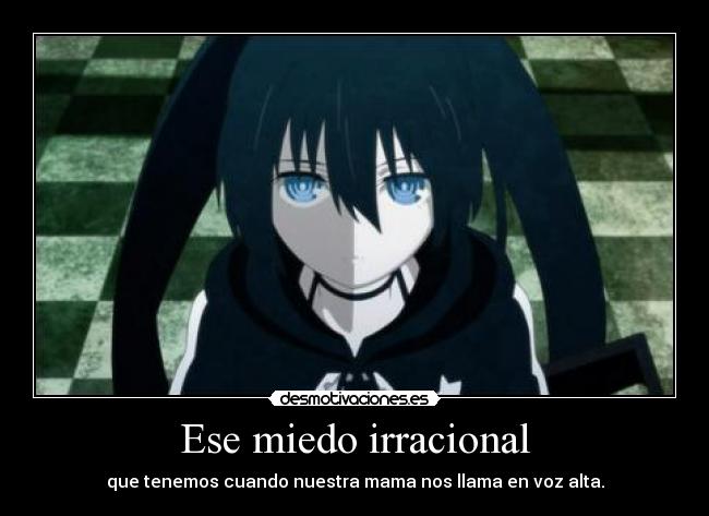 Ese miedo irracional -