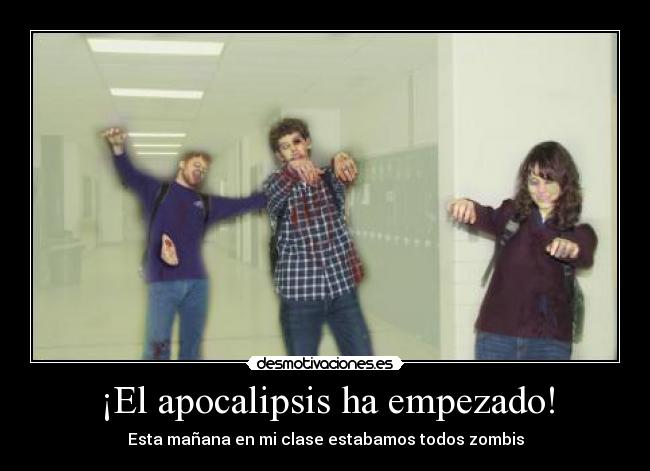 ¡El apocalipsis ha empezado! - 