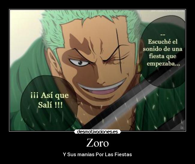 Zoro - Y Sus manías Por Las Fiestas