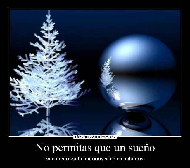 No permitas que un sueño -