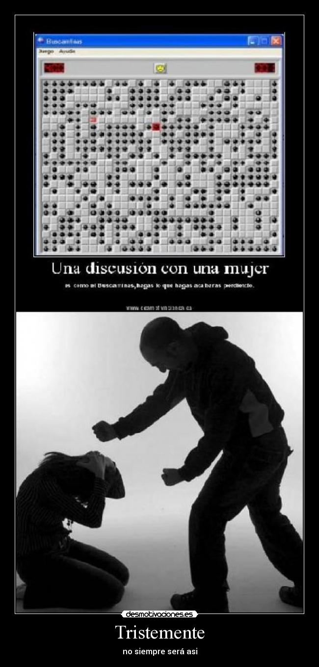 Tristemente - no siempre será asi