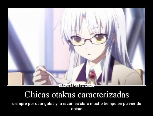 Chicas otakus caracterizadas - siempre por usar gafas y la razón es clara mucho tiempo en pc viendo anime