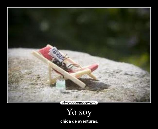 Yo soy - chica de aventuras.