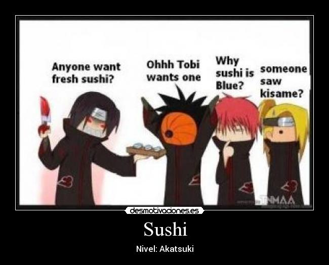 Sushi - Nivel: Akatsuki