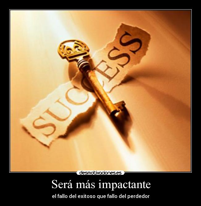 Será más impactante - 